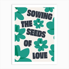 Sewing The Seeds (Green) Art Print