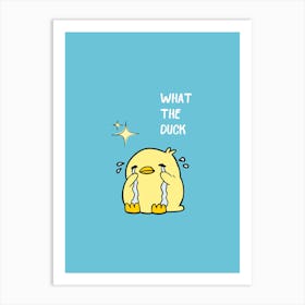 What The Duck Art Print