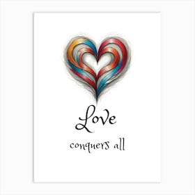 Love Conquers All Art Print