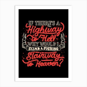 Faster to Hell than Heaven - Funny Quotes Gift Art Print