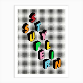 Superstylin, Groove Armada Art Print