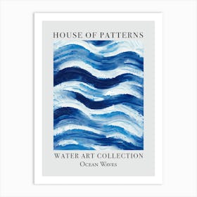 House Of Patterns Ocean Waves Water 19 Art Print