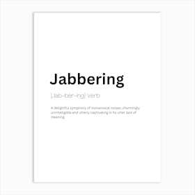 Jabbering Definition Meaning Art Print