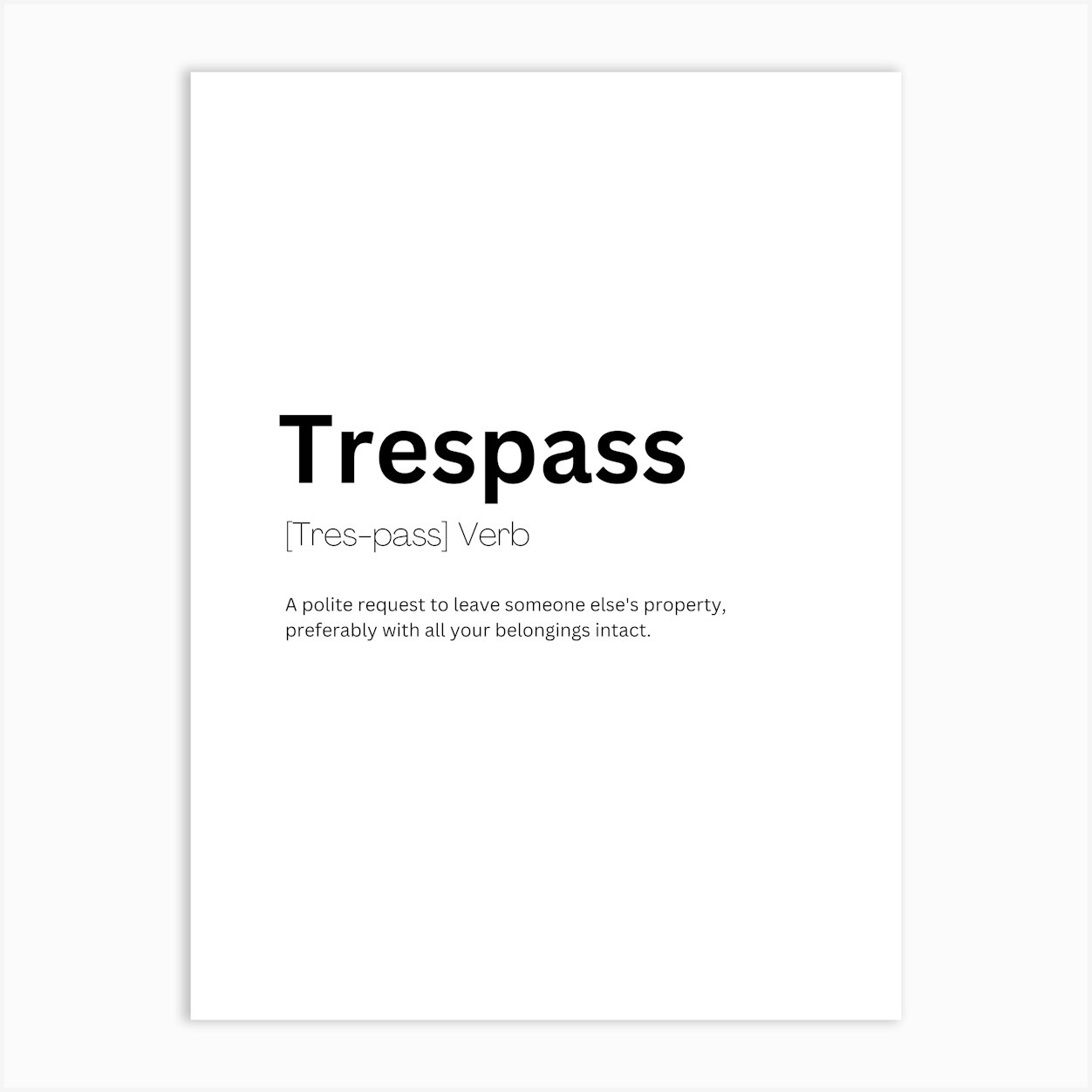 Trespass Definition Meaning Art Print by Kaigozen