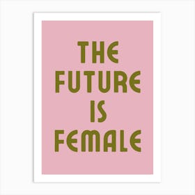 the future is female Art Print