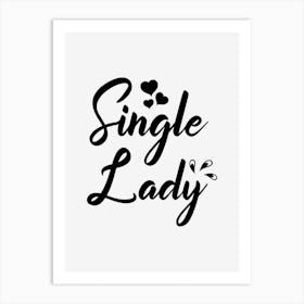 Single Lady Art Print