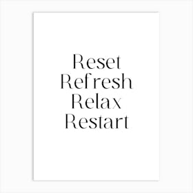 Refresh Refresh Relax Restart Art Print