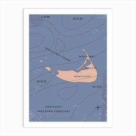 Nantucket Massachusetts Weather Map Art Print