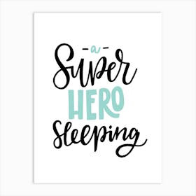 Superhero Sleeping Mint And Black Art Print
