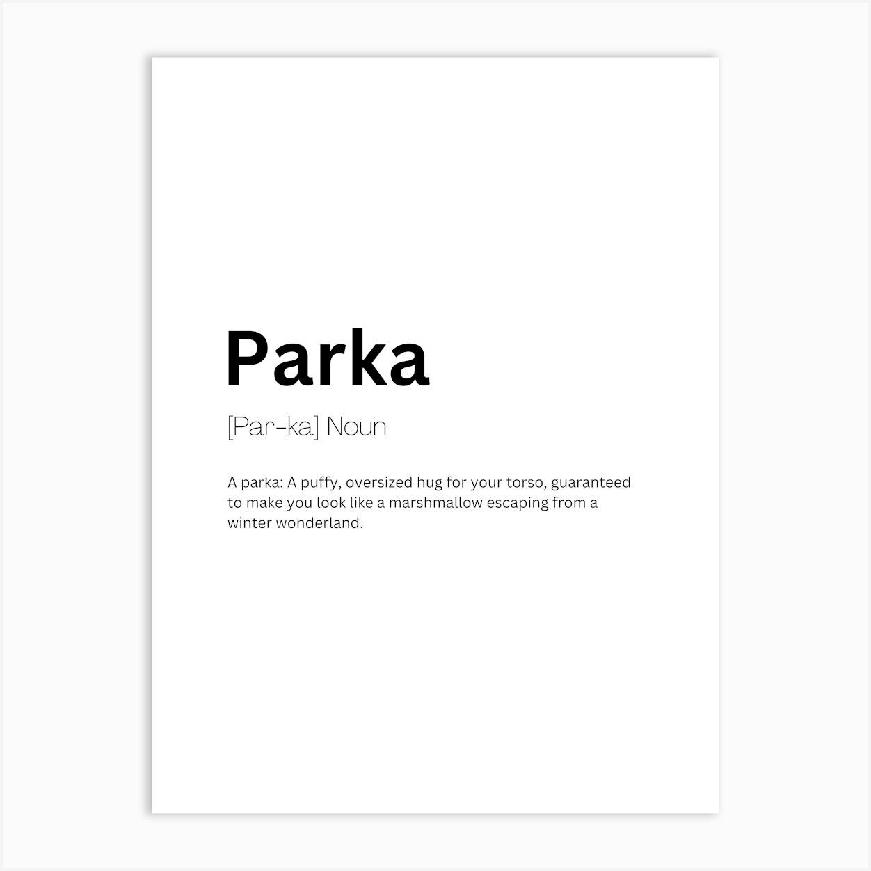 Parka Definition Meaning Art Print by Kaigozen