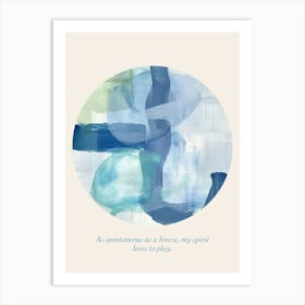 Affirmations As Spontaneous As A Breeze, My Spirit Loves To Play Art Print