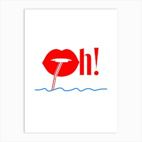 Oh! Oh! Art Print