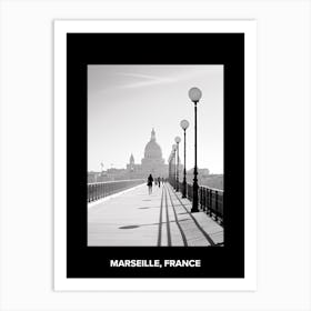 Poster Of Marseille, France, Mediterranean Black And White Photography Analogue 4 Art Print