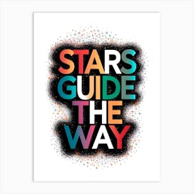 Stars Guide The Way 5 Art Print