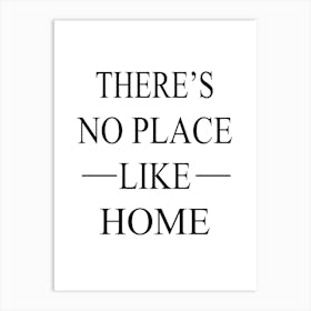 There's No Place Like Home Art Print
