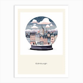 Edinburgh Scotland 1 Snowglobe Poster Art Print
