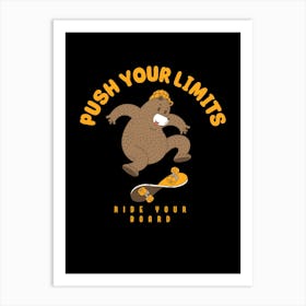 Push Your Limits Art Print