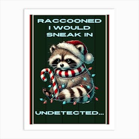 Funny Raccoon Christmas Sign Art Print