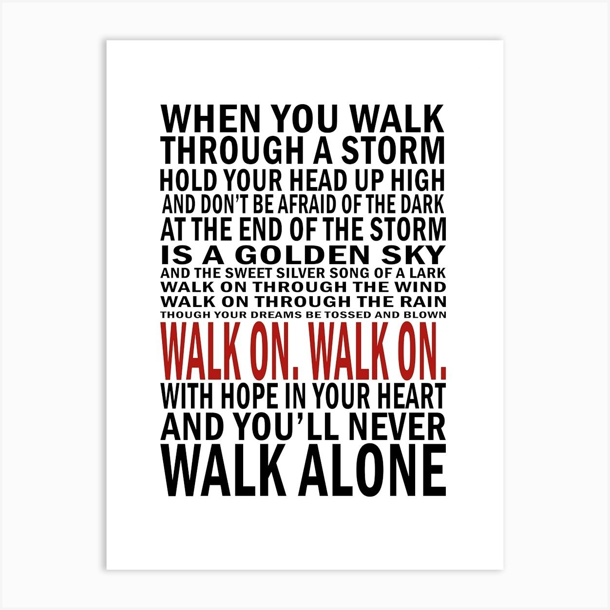 You Ll Never Walk Alone Print Art Print by Scandinavian Design