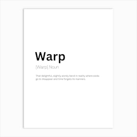 Warp Definition Meaning Art Print