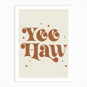 Yeo Haw Art Print