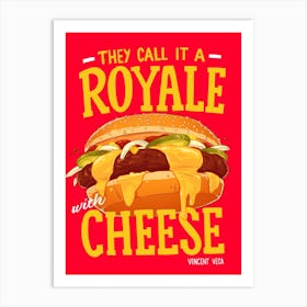Royale With Cheese Art Print