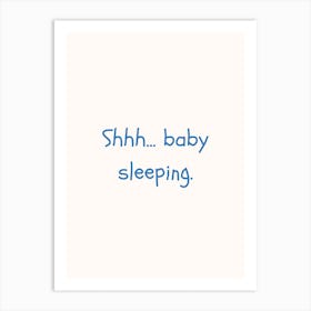 Baby Sleeping Blue Quote Poster Art Print