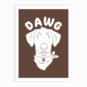 Dawg Dutchhund Art Print