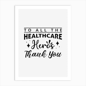 Healthcare Heroes Thank You 1 Art Print