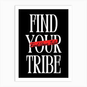 Find Your Tribe Art Print