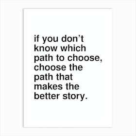 Better Story Bold Motivational Statement In White Art Print