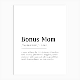 Bonus Mom Definition Mothers Day Gifts for Step Mom Art Print