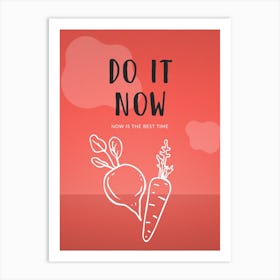 Do It Now Vertical Composition 2 Art Print