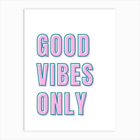 Good Vibes Only Quote Art Print