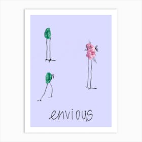 Envious 2 Art Print