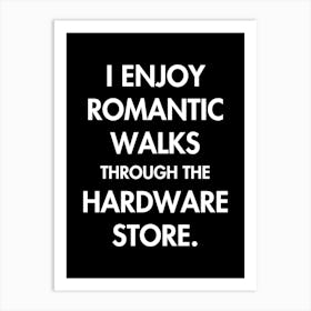 Romantic walks through the hardware store Art Print