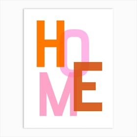 Home Typography Pink and Orange 1 Art Print