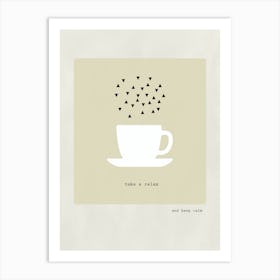 Take A Break - Relax Coffee Art Print