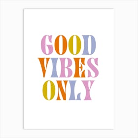 Good Vibes Only Retro Colours Art Print