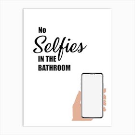 No Selfies, Funny, Kitchen, Bathroom, Wall Print Art Print