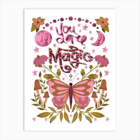 You are magic butterfly illustration Art Print