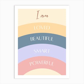 I Am Loving Beautiful Smart Powerful Art Print
