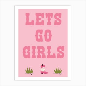 Lets Go Girls Art Print