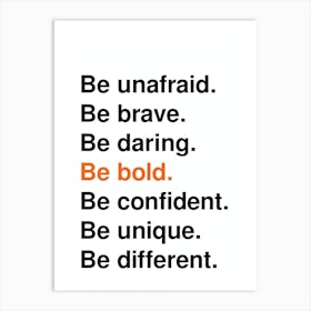 Be Unafraid Bold Typography Statement In White And Orange Art Print