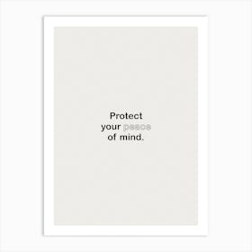 Protect You Peace Of Mind White Art Print