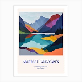 Colourful Abstract Fiordland National Park New Zealand 1 Poster Blue Art Print