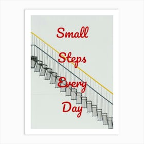 Small Steps Every Day 1 Art Print