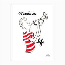 Music Is Life Art Print