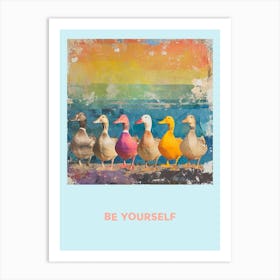 Be Yourself Rainbow Poster 4 Art Print