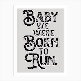 Born To Run Lyric Art Print